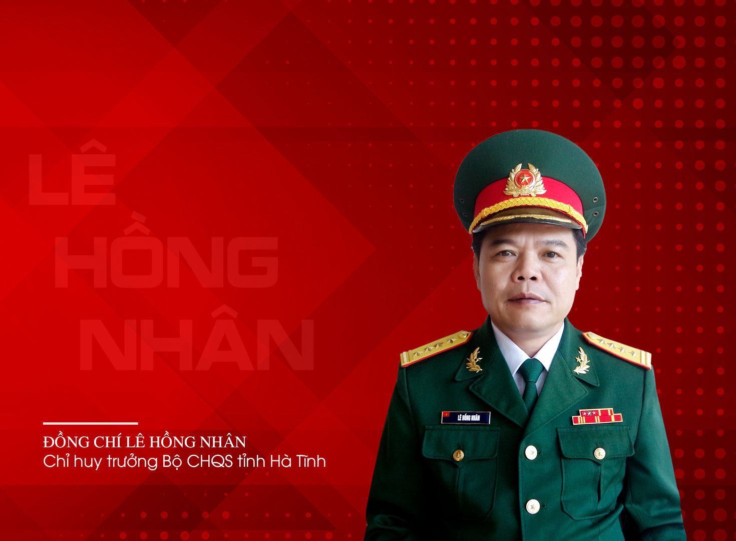 Lê Hồng Nhân - Chỉ huy trưởng BCH Quân sự tỉnh Hà Tĩnh