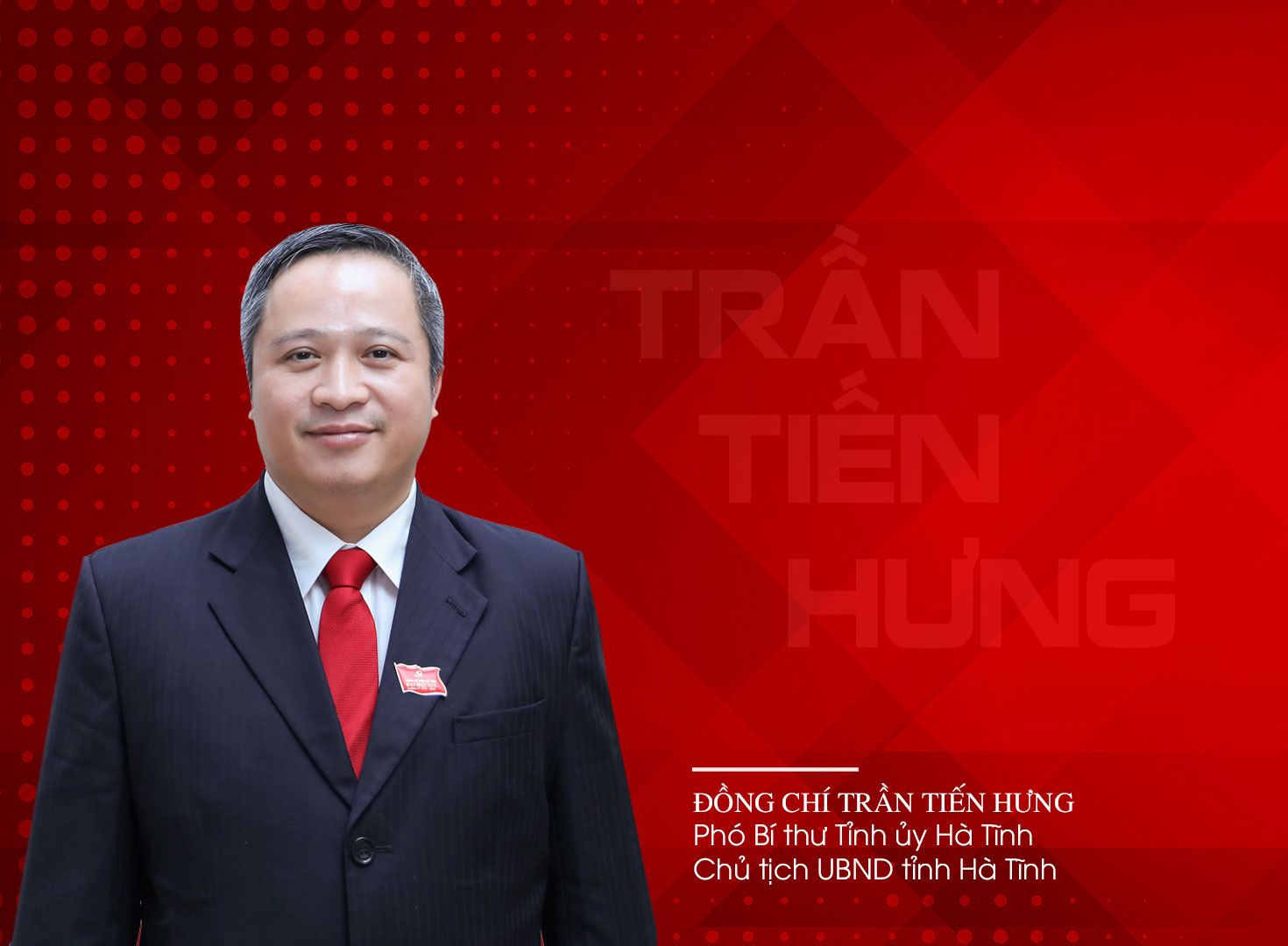 Trần Tiến Hưng - Chủ tịch UBND tỉnh Hà Tĩnh